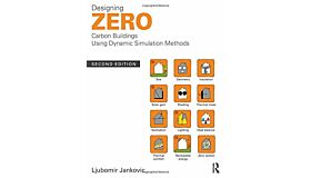Designing Zero Carbon Buildings Using Dynamic Simulation Methods