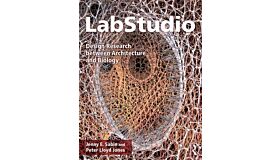 Labstudio: Design Research Between Architecture and Biology (currently unavailable)