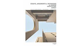 Essays, Arguments & Interviews on Modern Architecture Kuwait