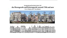 The Herengracht and Keizersgracht around 1768 and Now