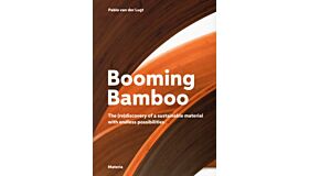 Booming Bamboo - The (re)discovery of a sustainable material with endless possibilities