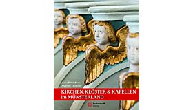 Kirchen, Klöster & Kapellen: im Münsterland