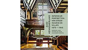 Zuid-Kennemerland - Interieurportretten van stadshuizen en villa’s 1875-1945 (uitverkocht)