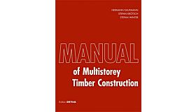 Manual of Multi-Storey Timber Construction (also available in German 9783955533568)