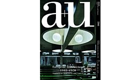 A+U 566 17:11 European Architecture 1945-1970 Synthesis Of Modernism and Context