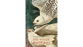 John James Audubon - Die Vögel Amerikas