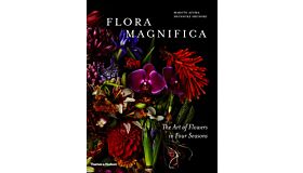 Flora Magnifica - The Art of Flowers in Four Seasons