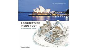 Architecture Inside + Out  -  50 Iconic Buildings In Detail