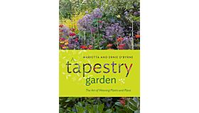 A Tapestry Garden - The Art of Weaving Plants and Place