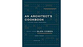 An Architect's Cookbook - A Culinary Journey through Design