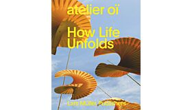 atelier oï – How Life Unfolds