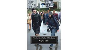 The Architect-Walker: A Mis-Guide