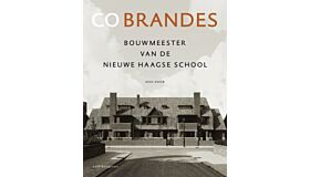 Co Brandes - Bouwmeester van de Nieuwe Haagse School