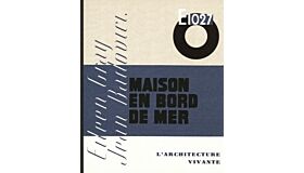 Eileen Gray - Jean Badovici -  E1027 Maison En Bord De Mer