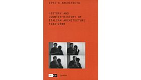 Zevi's Architects - History and Counter-History of Italian Architecture 1944-2000