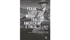 Frank Lloyd Wright - Between USA And Italy