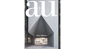 A+U 574 18:07 Aires Mateus (Currently Unavailable)