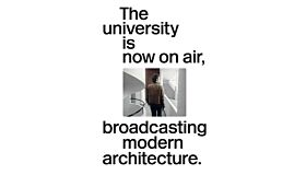 The University is Now on Air, Broadcasting Modern Architecture
