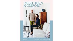 Northern Comfort - The Nordic Art of Creative Living