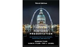 Historic Preservation - An Introduction to Its History, Principles, and Practice (Third Edition)