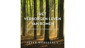 Verborgen leven van bomen - Een schitterende wereld in woord en beeld