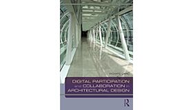 Digital Participation and Collaboration in Architectural Design