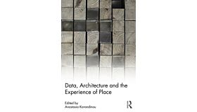 Data, Architecture and the Experience of Place