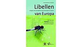Libellen van Europa - Veldgids met alle libellen tussen Noordpool en Sahara