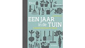 Een Jaar in de Tuin - tuinieren van maand tot maand