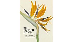 Franz & Ferdinand Bauer - Meesterwerken uit de gouden eeuw van de botanische kunst