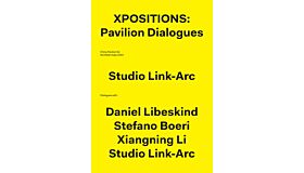 Xpositions: Pavilion Dialogues - The China Pavilion for Expo Milano 2015