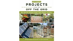 Do-it-yourself projects to get you off the grid - Rain Barrels, Chicken Coops, Solar Panels etc.