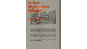 Oase 103 - Critical Regionalism Revisited / Kritisch- regionalisme revisited