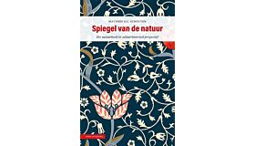 Spiegel van de natuur - Het natuurbeeld in cultuurhistorisch perspectief (PBK)