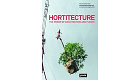 Hortitecture - The Power of Architecture and Plants