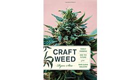 Craft Weed : Family Farming and the Future of the Marijuana Industry