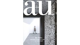 A+U 580 19:01 Re: Swiss - Emerging Architects Under 45 in Switzerland