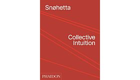 Snøhetta - Collective Intuition
