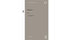 Thinkers for Architects 15 - Peirce for Architects