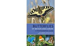 Butterflies of Britain and Europe - A Photographic Guide