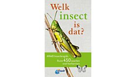 Welk Insect is dat? - Ruim 400 soorten snel herkennen