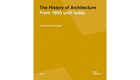 The History of Architecture - From 1900 until Today