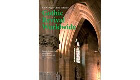 Gothic Revival Worldwide - A.W.N. Pugin's Global Influence