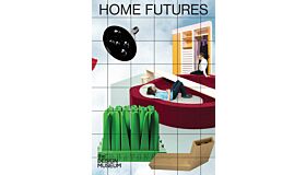 Home Futures: Living in Yesterday's Tomorrow