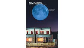 Italy / Australia - Postmodern Architecture in Translation