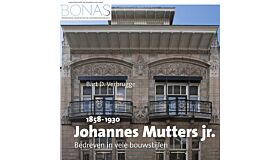 Johannes Mutters Jr - Art nouveau architect in Den Haag en Wassenaar (1858 - 1930)