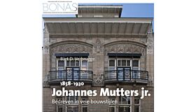Johannes Mutters Jr - Art nouveau architect in Den Haag en Wassenaar (1858 - 1930)