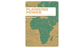 Planning Power - Town Planning and Social Control in Colonial Africa