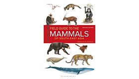 Field Guide to the Mammals of South East-Asia