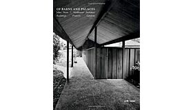 Of Barns and Palaces: John Yeon Northwest Architect